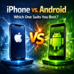 iPhone Vs Android: Which One Suits You Best